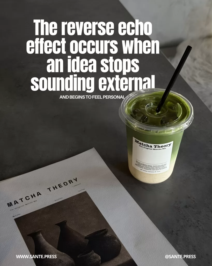 Inverse Echo Effect in Marketing Turning Ideas into the Audience’s Own Voice 3