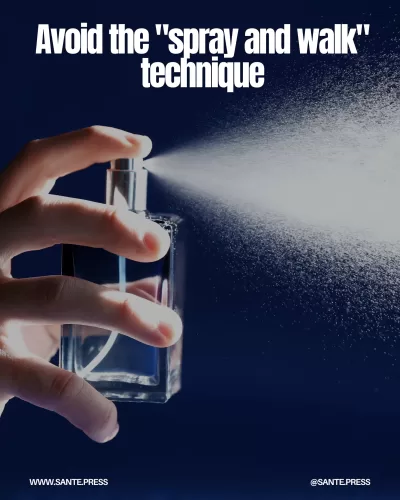 The "spray and walk" method for applying perfume is ineffective; apply directly to pulse points for best results.