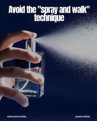 The "spray and walk" method for applying perfume is ineffective; apply directly to pulse points for best results.