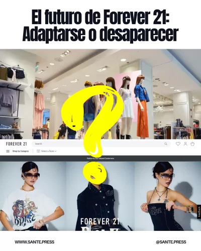 Forever 21 enfrenta su segunda quiebra y debe decidir entre adaptarse al comercio digital o seguir luchando en tiendas físicas.